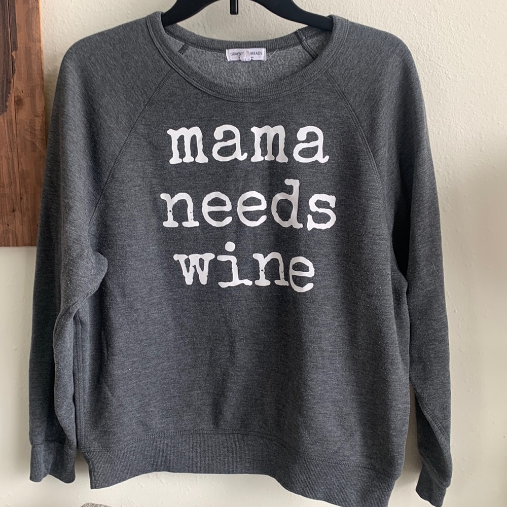 Mama needs wine sweatshirt